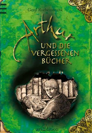 [Arthur 01] • Arthur und die vergessenen Bücher